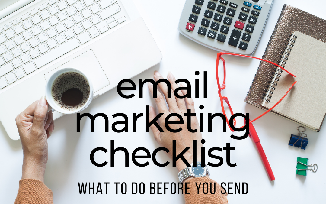 Email Marketing Checklist – Things To Do Before You Schedule